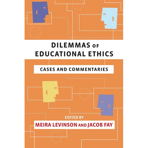 Dilemmas of Educational Ethics: Cases and Commentaries - Paperback