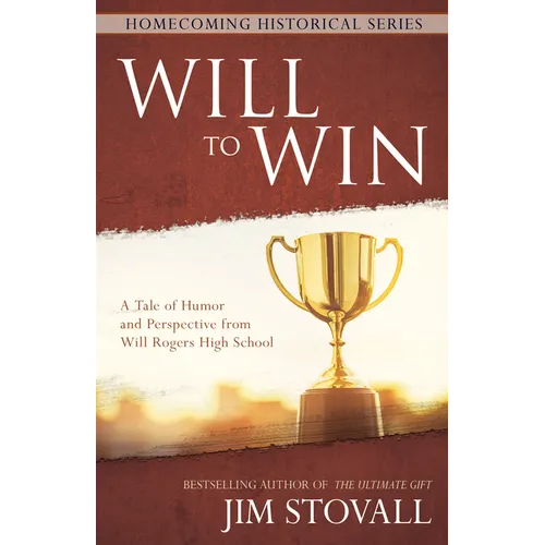 Will to Win: A Tale of Humor and Perspective from Will Rogers High School - Hardcover