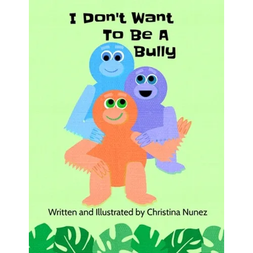 I Don't Want To Be A Bully - Paperback