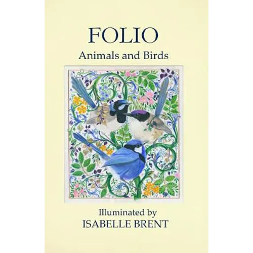 Folio: Animals and Birds Illuminated by Isabelle Brent - Paperback