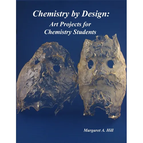 Chemistry by Design: Art Projects for Chemistry Students - Paperback