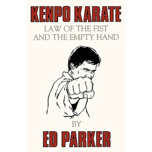 Kenpo Karate: Law of the Fist and the Empty Hand - Paperback