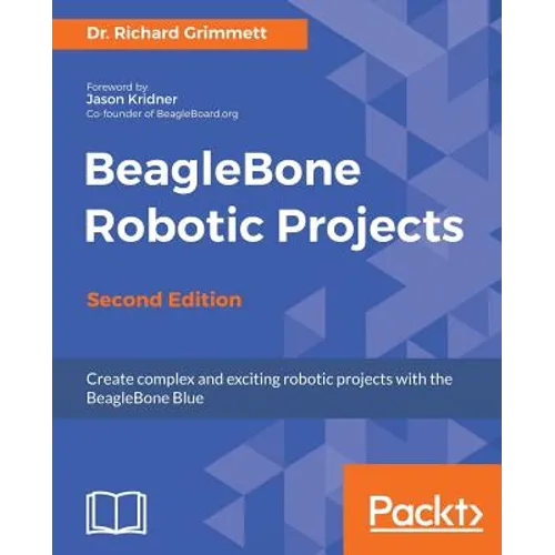 BeagleBone Robotic Projects - Second Edition - Paperback