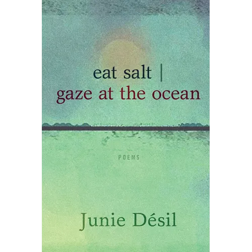 Eat Salt Gaze at the Ocean - Paperback