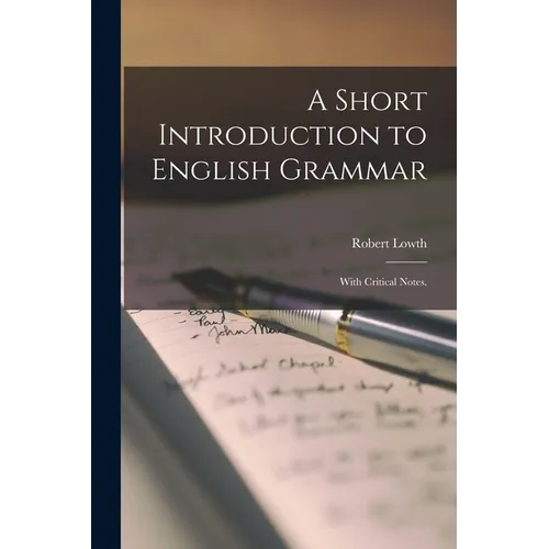 A Short Introduction to English Grammar: With Critical Notes. - Paperback