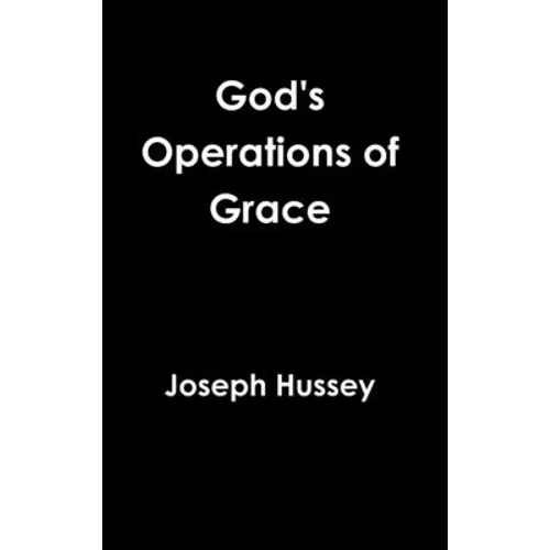 God's Operations of Grace - Hardcover