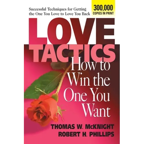 Love Tactics: How to Win the One You Want - Paperback