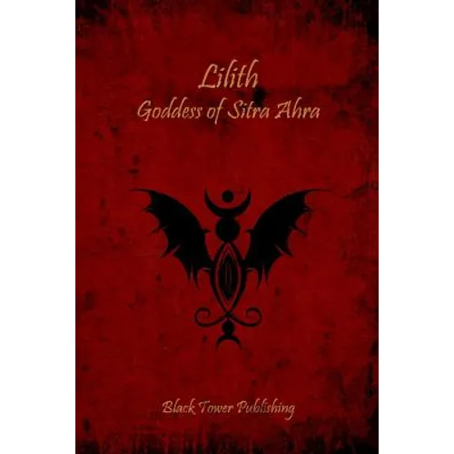 Lilith: Goddess of Sitra Ahra - Paperback