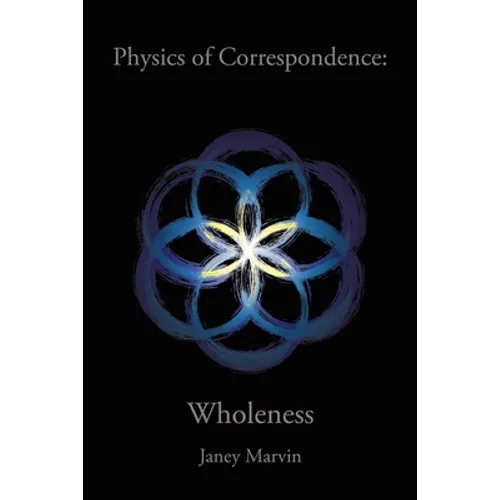 Physics of Correspondence Wholeness - Paperback