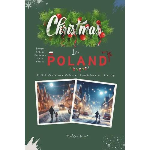 Christmas In Poland: Polish Christmas Culture, Traditions & History - Paperback