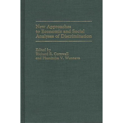 New Approaches to Economic and Social Analyses of Discrimination - Hardcover