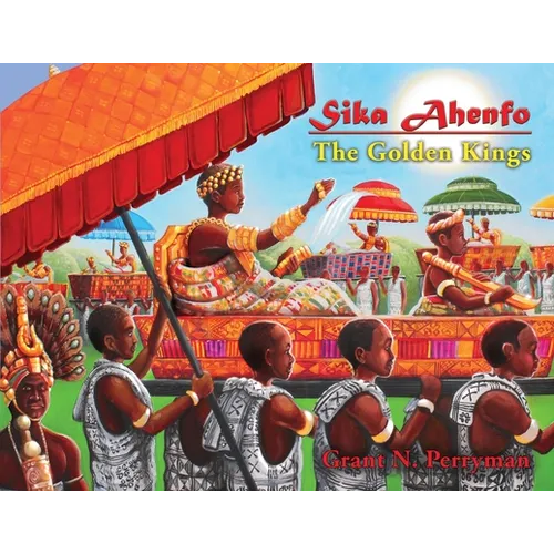 Sika Ahenfo: The Golden Kings - Paperback