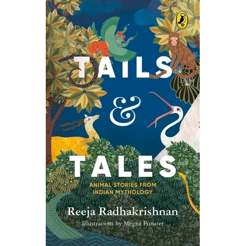 Tails & Tales: Animal Stories from Indian Mythology - Paperback