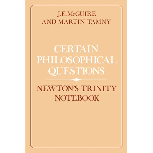 Certain Philosophical Questions: Newton's Trinity Notebook - Paperback