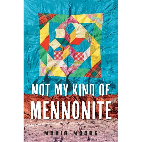 Not My Kind of Mennonite - Paperback
