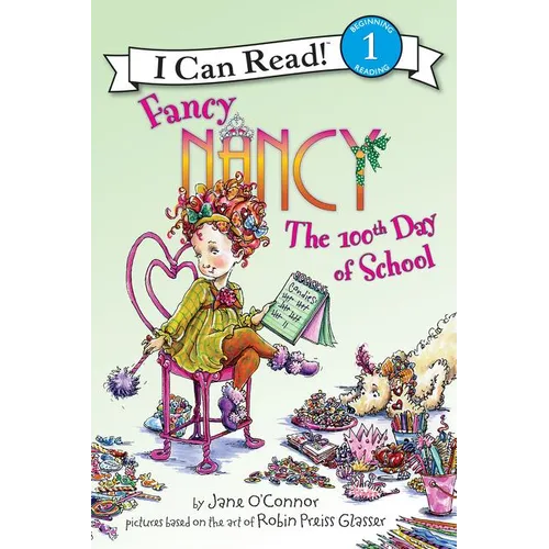 Fancy Nancy: The 100th Day of School - Hardcover