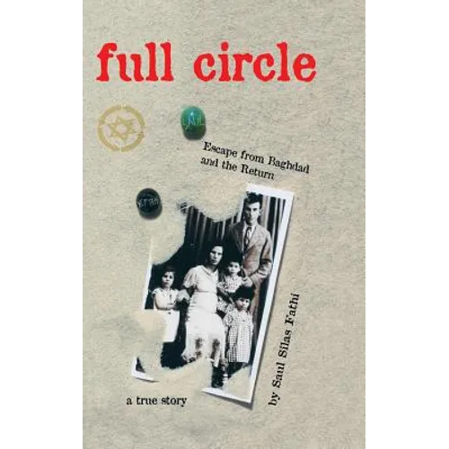 Full Circle: Escape from Baghdad and the Return - Hardcover