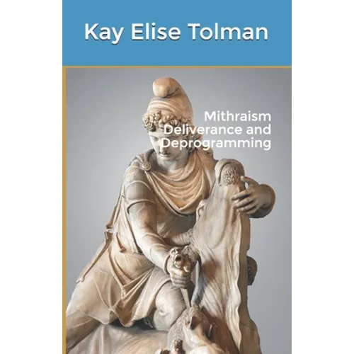 Mithraism Deliverance and Deprogramming - Paperback