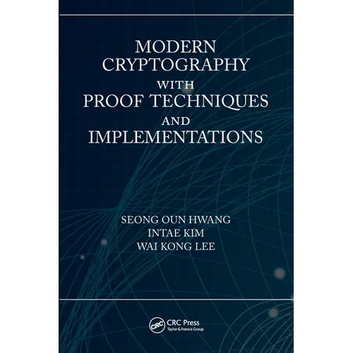 Modern Cryptography with Proof Techniques and Implementations - Paperback