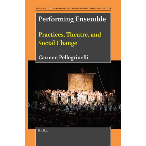 Performing Ensemble: Practices, Theatre, and Social Change - Hardcover