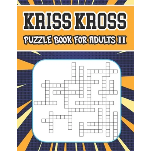kriss kross puzzle book for adults II: 80 new criss cross puzzles, complete with solutions - Paperback