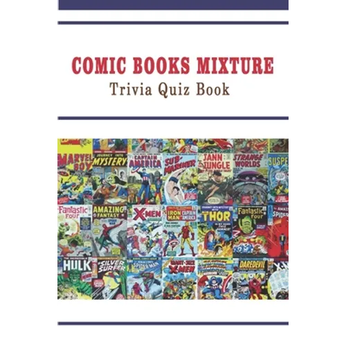 Comic Books Mixture: Trivia Quiz Book - Paperback