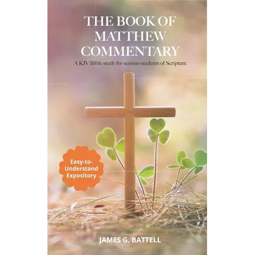 The Book of Matthew KJV Commentary - Paperback