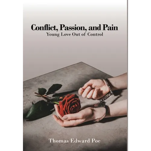 Conflict, Passion, and Pain - Hardcover