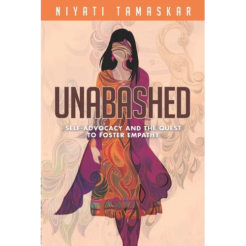 Unabashed: Self-Advocacy and the Quest to Foster Empathy - Paperback