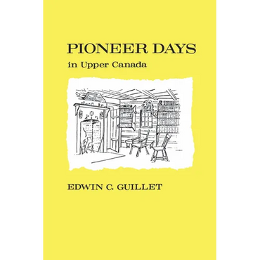 Pioneer Days in Upper Canada, - Paperback