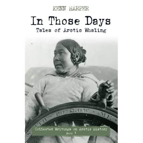 In Those Days: Tales of Arctic Whaling - Paperback