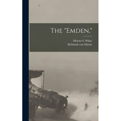 The "Emden," - Hardcover