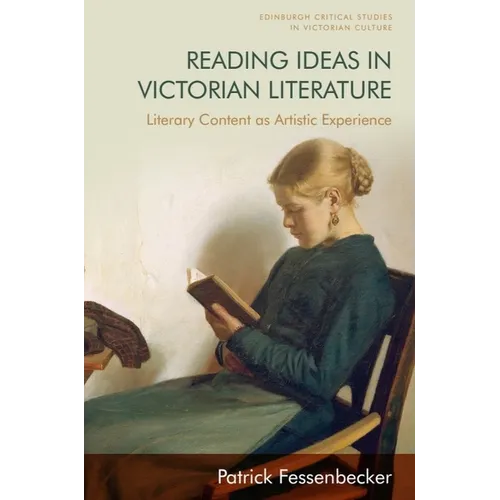 Reading Ideas in Victorian Literature: Literary Content as Artistic Experience - Paperback