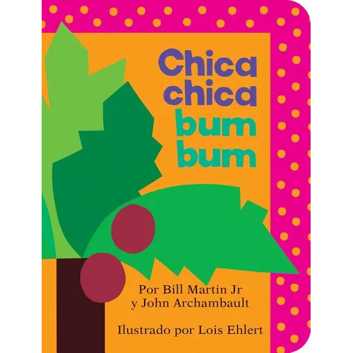 Chica Chica Bum Bum = Chicka Chicka Boom Boom - Board Book