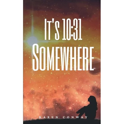 It's 10: 31 Somewhere - Paperback