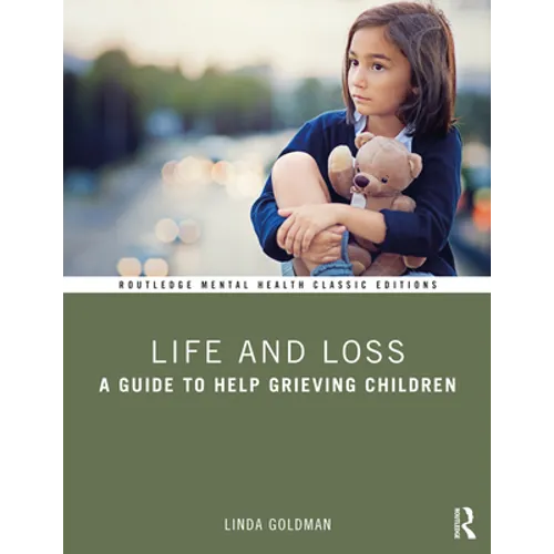 Life and Loss: A Guide to Help Grieving Children - Paperback