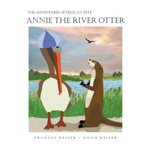Annie The River Otter - Hardcover