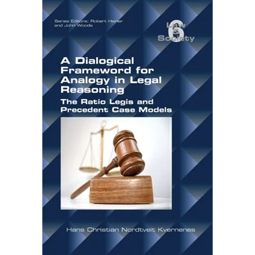 A Dialogical Framework for Legal Reasoning. The Ratio Legis and Precedent Case Models - Paperback
