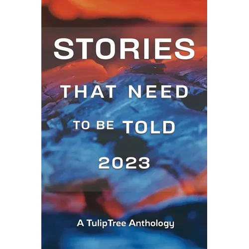 Stories That Need to Be Told 2023 - Paperback