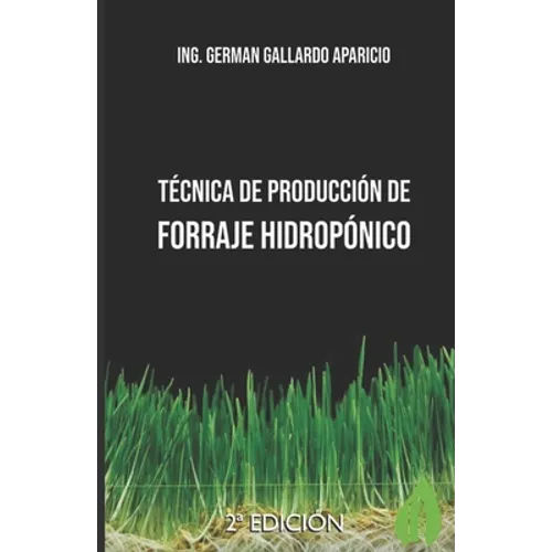 Técnica de producción de forraje hidropónico - Paperback