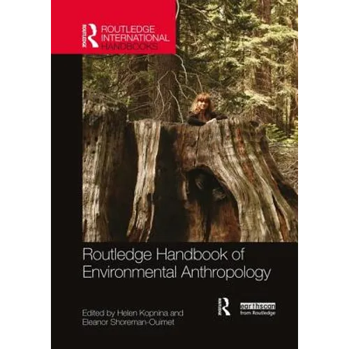 Routledge Handbook of Environmental Anthropology - Paperback