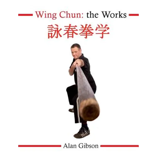 Wing Chun: The Works - Paperback