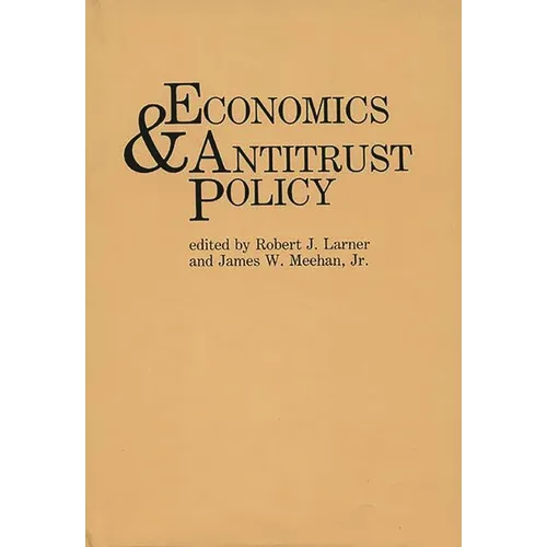 Economics and Antitrust Policy - Hardcover