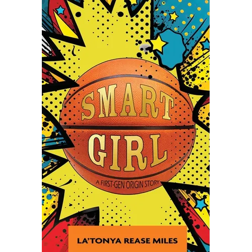 Smart Girl: A First-Gen Origin Story - Paperback