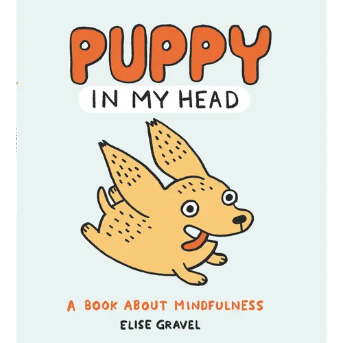 Puppy in My Head: A Book about Mindfulness - Hardcover
