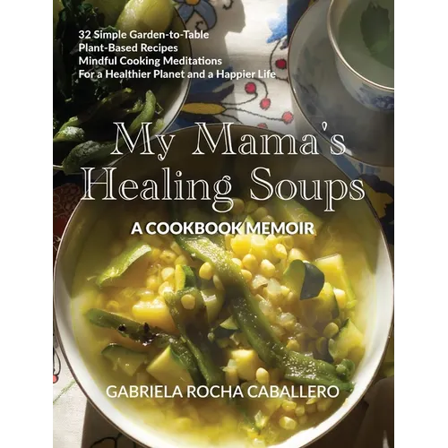 My Mama's Healing Soups - Hardcover