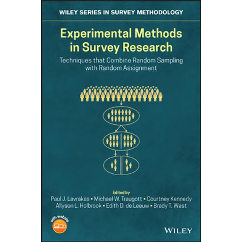 Experimental Methods in Survey Research: Techniques That Combine Random Sampling with Random Assignment - Hardcover