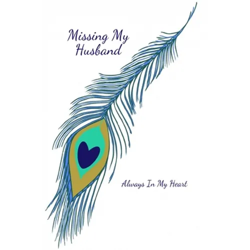Missing My Husband: Always In My Heart - Paperback