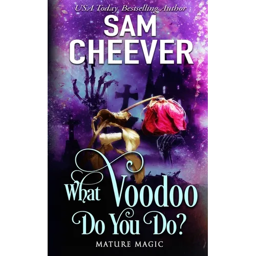 What Voodoo Do You Do?: A Paranormal Women's Fiction Novel - Paperback