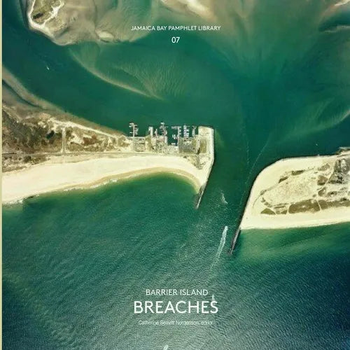Jamaica Bay Pamphlet Library 07: Barrier Island Breaches - Paperback